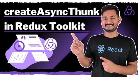 createAsyncThunk in Redux.